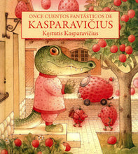 Cargar imagen en el visor de la galería, Once cuentos fantásticos de Kasparavičius - Kęstutis Kasparavičius