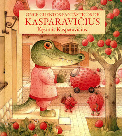 Once cuentos fantásticos de Kasparavičius - Kęstutis Kasparavičius